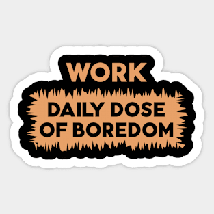 work sucks Sticker